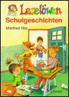 Leselowen Schulgeschichten - Manfred Mai