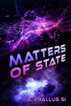 Matters of State - A. Phallus Si
