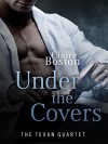 Under the Covers: The Texan Quartet - Claire Boston