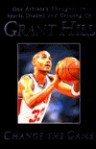 Grant Hill: Change the Game - Grant Hill