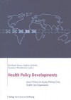 Health Policy Developments Issue 4: Focus on Access, Primary Care and Healch Care Organization - Reinhard Busse, Sophia Schlette, Susanne Weinbrenner