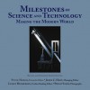 Milestones of Science and Technology: Making the Modern World - Peter Morris, James C. Hart, Leslie Henderson, Philip Sayer