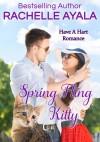 Spring Fling Kitty (Have A Hart, #3) - Rachelle Ayala