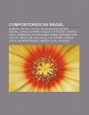 Compositores Do Brasil: Rodrigo Santos, Latino, S Lvio Salema, Wilson Sideral, Sergio Carrer, Augusto Stresser, Sandro Haick - Source Wikipedia