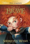 Merida's Wish (Disney/Pixar Brave) (Golden First Chapters) - RH Disney, RH Disney