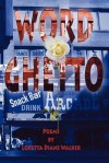 Word Ghetto - Loretta Diane Walker, 1st World Library, 1st World Publishing