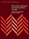 Peer Polity Interaction And Socio Political Change - Colin Renfrew