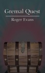 Gremal Quest - Roger Evans