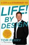 Life! By Design: 6 Steps to an Extraordinary You - Laura Morton, Tom Ferry