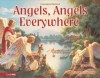The Angels, Angels Everywhere - Larry Libby