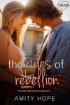 The Rules of Rebellion - Amity Hope