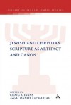 Jewish and Christian Scripture as Artifact and Canon - Craig A. Evans, H. Daniel Zacharias