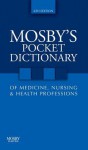 Mosby's Pocket Dictionary of Medicine, Nursing & Health Professions - C.V. Mosby Publishing Company