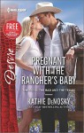 Pregnant with the Rancher's Baby: Reclaimed by the Rancher (The Good, the Bad and the Texan) - Kathie DeNosky, Janice Maynard