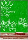1000 Pictures For Teachers To Copy - Andrew Wright