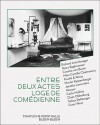 Entre Deux Actes, Loge de Comedienne - Richard Artschwager, Nairy Baghramian, Vivian Rehberg, Janette Laverriere