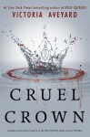 Cruel Crown - Victoria Aveyard