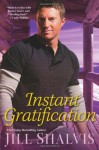 Instant Gratification - Jill Shalvis