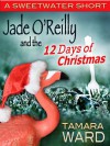 Jade O'Reilly and the 12 Days of Christmas - Tamara Ward