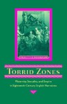 Torrid Zones: Maternity, Sexuality, and Empire in Eighteenth-Century English Narratives - Felicity Nussbaum