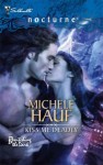 Kiss Me Deadly (Bewitching the Dark, #2) - Michele Hauf