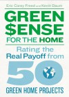 GreenSense for the Home: Rating the Real Payoff from 50 Green Home Projects - Eric Corey Freed, Kevin Daum