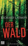 Der Wald - Richard Laymon, Uve Teschner, Deutschland Random House Audio