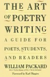 By William Packard The Art of Poetry Writing: A Guide For Poets, Students, & Readers (1st First Edition) [Hardcover] - William Packard