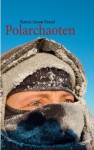 Polarchaoten - Karen-Susan Fessel
