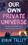 Our Own Private Universe - Robin Talley