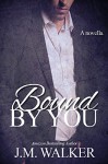 Bound by You (Torn) - J.M. Walker, Brenda Wright