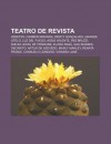 Teatro de Revista: Vedetes, Carmen Miranda, Dercy Gon Alves, Grande Otelo, Luz del Fuego, Assis Valente, Ris Bruzzi, Anilza Leoni, Z Trin - Source Wikipedia