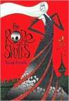 The Robe of Skulls: The First Tale from the Five Kingdoms - Vivian French, Ross Collins