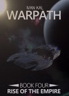 Warpath (Rise of the Empire Book 4) - Ivan Kal, Tom Shutt