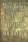 Essays in Economic Sociology - Max Weber, Richard Swedberg