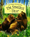 The Smallest Bear - Anne Mangan, Joanne Moss