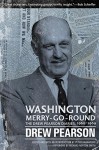 Washington Merry-Go-Round: The Drew Pearson Diaries, 1960-1969 - Drew Pearson, Peter Hannaford, Richard Norton Smith