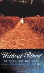 Without Blood - Alessandro Baricco