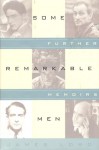 Some Remarkable Men: Further Memoirs - James Lord