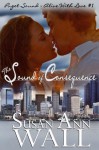 The Sound of Consequence - Susan Ann Wall