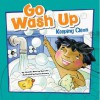 Go Wash Up: Keeping Clean - Amanda Doering Tourville, Ronnie Rooney