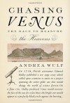 Chasing Venus: The Race to Measure the Heavens - Andrea Wulf