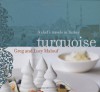 Turquoise: A Chef's Travels in Turkey - Greg Malouf, Lucy Malouf