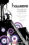 Hawkeye, Vol. 1: My Life as a Weapon - Matt Fraction, David Aja, Javier Pulido