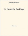 La Nouvelle Carthage (French Edition) - Georges Eekhoud