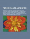 Personnalite Acadienne: Samuel de Champlain, Brayons, Jackie Vautour, Francoise-Marie Jacquelin, Michel de Forest, Jean-Louis Le Loutre, Pierre Dugua de Mons, Mathilda Blanchard, Marc Lescarbot, Bona Arsenault, Rejean Thomas - Livres Groupe