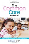 The Common Core in Grades K-3: Top Nonfiction Titles from School Library Journal and The Horn Book Magazine (Classroom Go-To Guides) - Roger Sutton, Daryl Grabarek