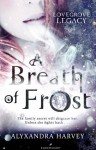 A Breath of Frost (The Lovegrove Legacy) - Alyxandra Harvey