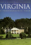 Virginia: A Photographic Tour (Photographic Tour Series) - Carol Highsmith, Ted Landphair