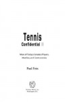 TENNIS CONFIDENTIAL II: More of Today's Greatest Players, Matches, and Controversies: No. II - Paul Fein, Mary Carillo